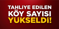 Tahliye edilen köy sayısı yükseldi!