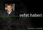 Durmuş Erkara’mız Hayatını Kaybetti.