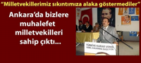 Pilavcı:'Ankara'da bizlere Muhalefet Partisi Milletvekilleri Sahip Çıktı