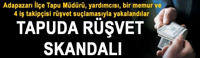 Tapuda rüşvet skandalı