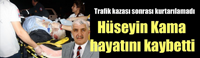 ASKF Başkanı Hüseyin Kama hayatını kaybetti
