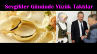 14 ŞUBAT SEVGİLİLER GÜNÜNDE EVLİLİĞE İLK ADIMI ATTILAR