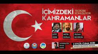 İçimizdeki Kahramanlar Sakarya’mıza Geliyor