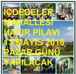 İÇDEDELER MAHALLESİ’NDE HAYIR PİLAVI GELENEĞİ