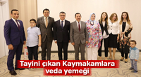 Tayini Çıkan Kaymakamlara Veda Yemeği