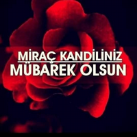 MİRAÇ KANDİLİNİZ KUTLU OLSUN