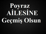Poyraz Ailesi’ne Geçmiş Olsun…