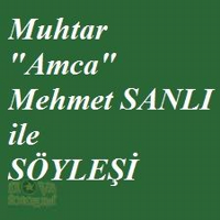 ​Akçapınar Mahallesi Muhtarı “Amca” ile Söyleşi