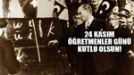 24 Kasım Öğretmenler Günü…