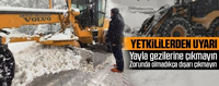 Yetkililer Uyarıyor…Yayla Gezilerine Çıkmayın