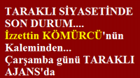 TARAKLI SİYASETİNDE SON DURUM