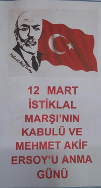 12 MART İSTİKLAL MARŞI'NIN KABULÜ VE MEHMET AKİF ERSOY'U ANMA GÜNÜ