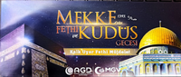 MEKKE'nin FETHİ ve KUDÜS GECESİ