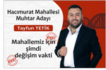 TAYFUN TETİK HACIMURAT MAHALLESİ MUHTAR ADAYI OLDU