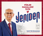 BAĞIMSIZ ADAY TACETTİN ÖZKARAMAN PİRLER MAHALLESİNİ ZİYARET ETTİ