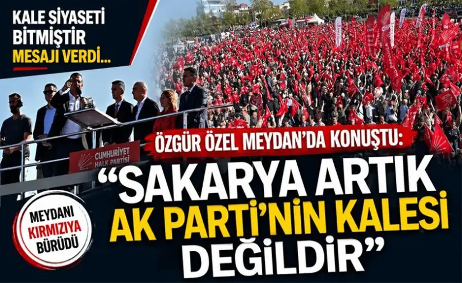 Özgür Özel'den Sakarya'da