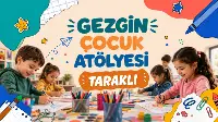 Gezgin Çocuk Atölyesi Taraklı'da